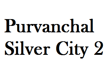 Purvanchal Silver City 2